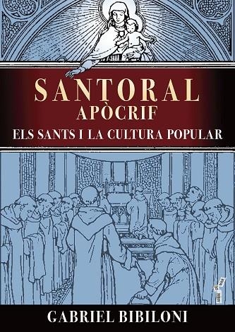 SANTORAL APÒCRIF | 9788419956187 | BIBILONI CANYELLES, GABRIEL