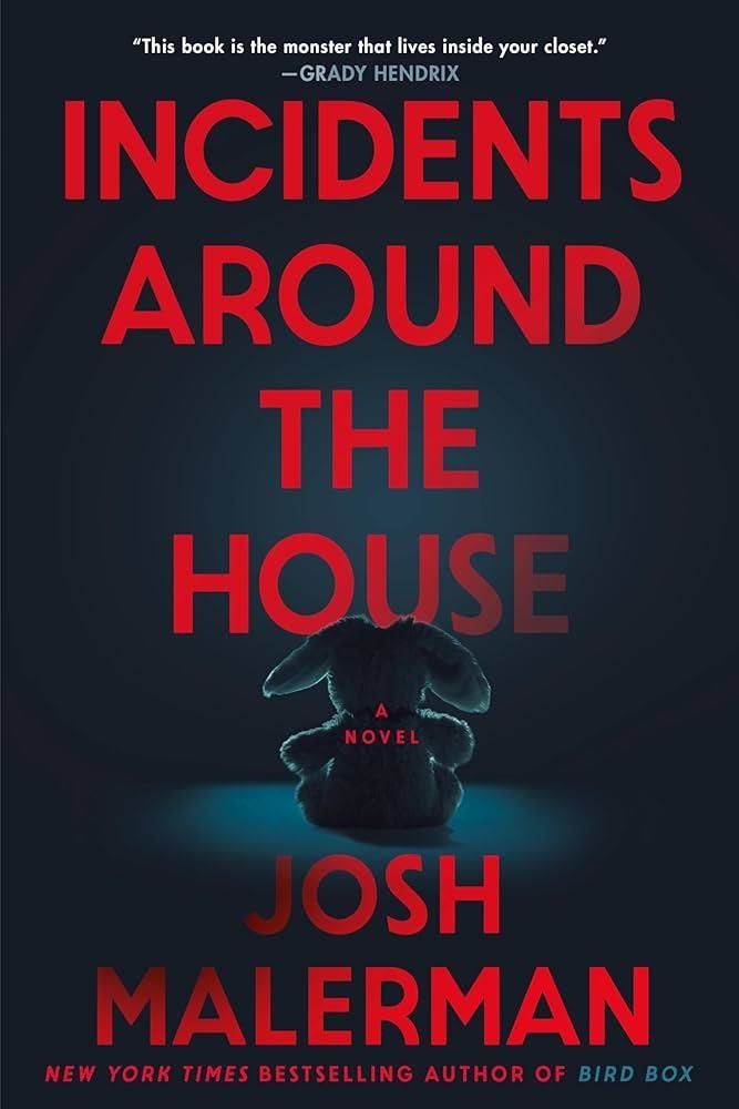 INCIDENTS AROUND THE HOUSES | 9780593723128 | JOSH MALERMAN