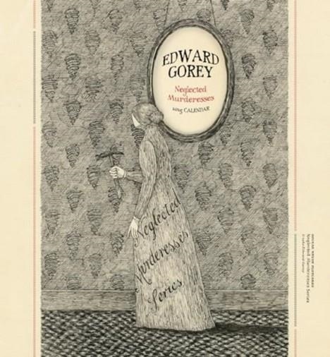 EDWARD GOREY NEGLECTED MURDERESSES 2025 | 9781087509822