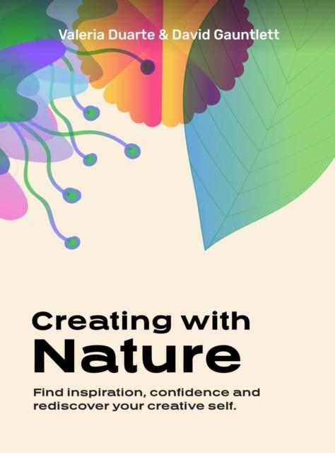 CREATING WITH NATURE | 9789063697082 | DAVID GAUNTLETT , VALERIA DUARTE REYES