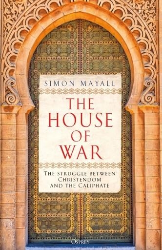 THE HOUSE OF WAR | 9781472864338 | SIR SIMON MAYALL