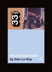 THE BEASTIE BOYS' PAUL'S BOUTIQUE | 9780826417411 | DAN LEROY 