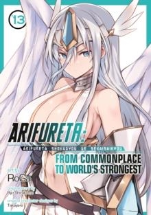 ARIFURETA: FROM COMMONPLACE TO WORLD'S STRONGEST (MANGA) VOL. 13 : 13 | 9798891606241 | RYO SHIRAKOME