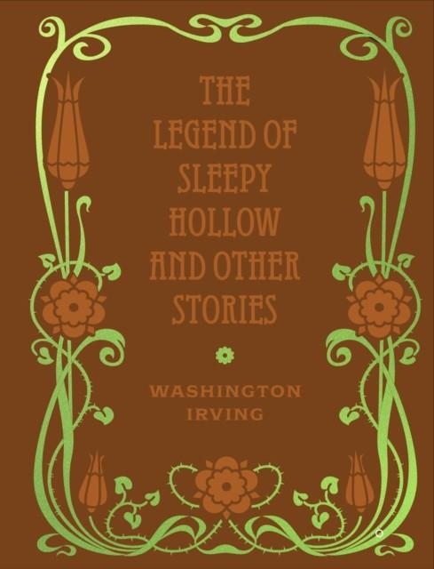 THE LEGEND OF SLEEPY HOLLOW AND OTHER STORIES | 9780785845539 | WASHINGTON IRVING