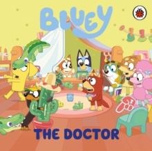 BLUEY: THE DOCTOR | 9780241722152 | BLUEY