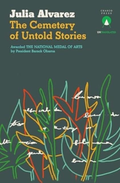 THE CEMETERY OF UNTOLD STORIES | 9781913867829 | JULIA ALVAREZ