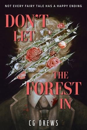 DON'T LET THE FOREST IN | 9781444978049 | CG DREWS