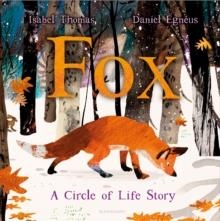 FOX : A CIRCLE OF LIFE STORY | 9781526682307 | ISABEL THOMAS