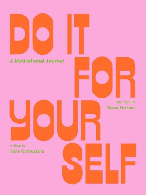 DO IT FOR YOURSELF (GUIDED JOURNAL) | 9781419743467 | KARA CUTRUZZULA