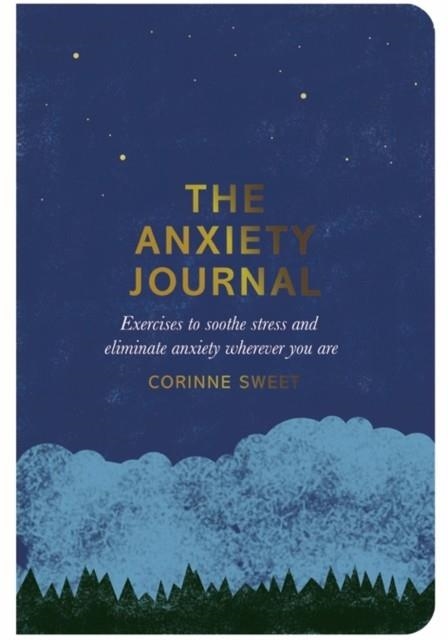 THE ANXIETY JOURNAL (GUIDED JOURNAL) | 9780752266275 | CORINNE SWEET