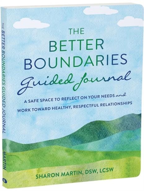 THE BETTER BOUNDARIES GUIDED JOURNAL | 9781648482755 | SHARON MARTIN