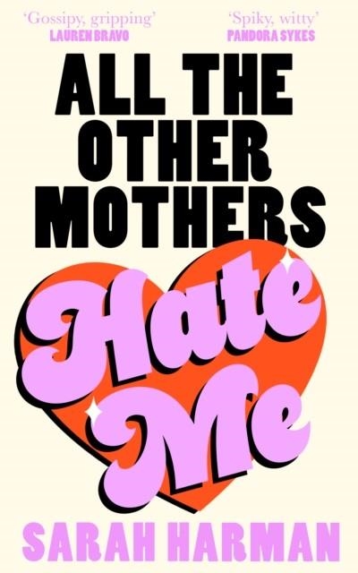 ALL THE OTHER MOTHERS HATE ME | 9780008698003 | SARAH HARMAN