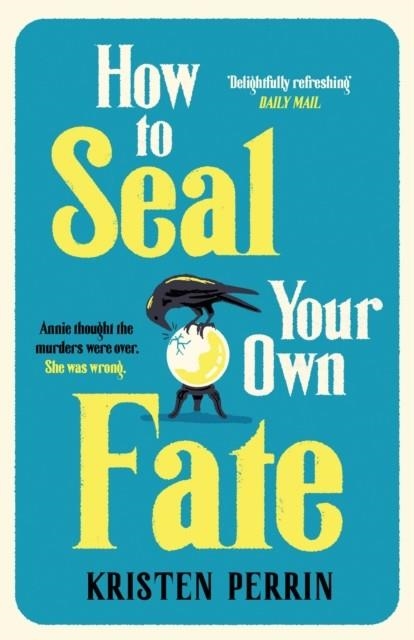 HOW TO SEAL YOUR OWN FATE | 9781529430110 | KRISTEN PERRIN