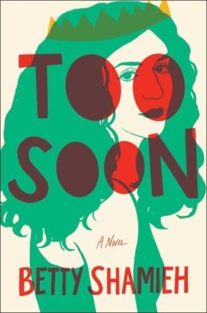 TOO SOON | 9781668094495 | BETTY SHAMIEH