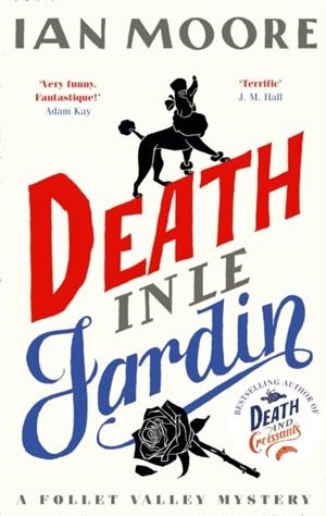 DEATH IN LE JARDIN | 9781788425025 | IAN MOORE