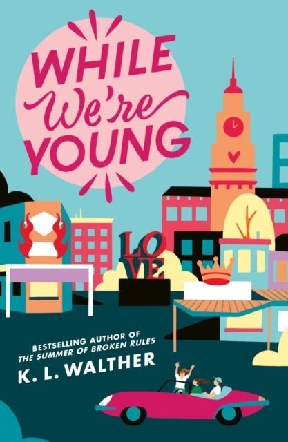 WHILE WE’RE YOUNG | 9780008688455 | K L WALTHER