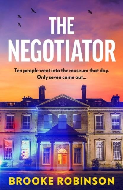 THE NEGOTIATOR | 9781529931259 | BROOKE ROBINSON