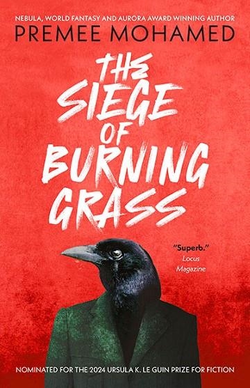 THE SIEGE OF BURNING GRASS | 9781837861835 | PREMEE MOHAMED