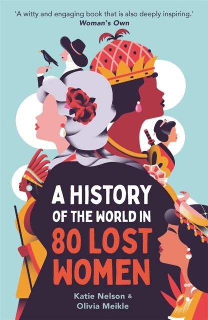 A HISTORY OF THE WORLD IN 80 LOST WOMEN | 9781789297379 | KATIE NELSON