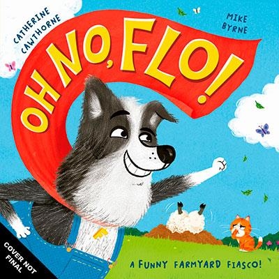 OH NO FLO! | 9781800784604 | CATHERINE CAWTHORNE