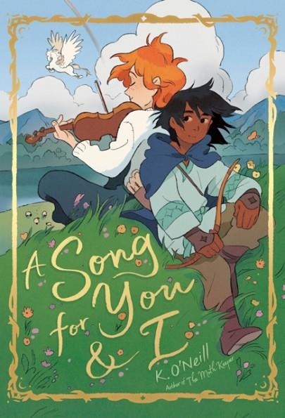 A SONG FOR YOU AND I | 9780593182307 | K O'NEILL