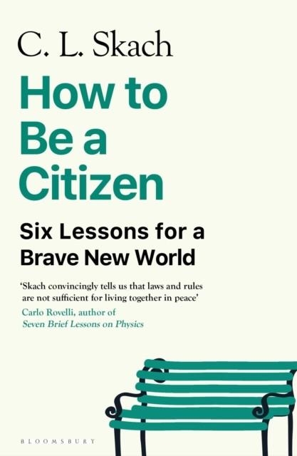 HOW TO BE A CITIZEN | 9781526655219 | C L SKACH