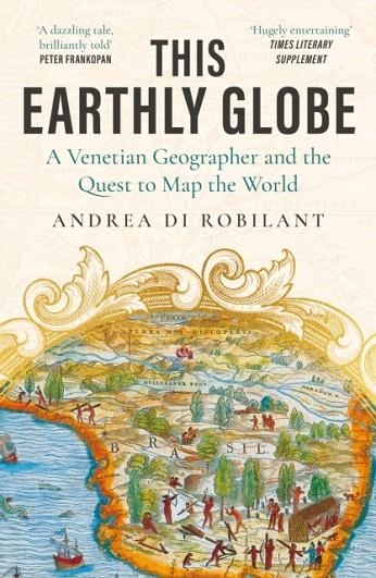 THIS EARTHLY GLOBE | 9780857891815 | ANDREA DI ROBILANT