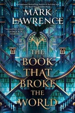 THE BOOK THAT BROKE THE WORLD | 9780593437957 | MARK LAWRENCE