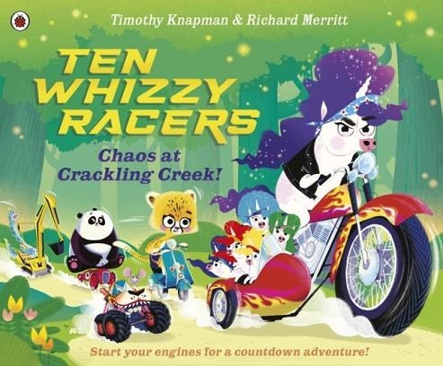 TEN WHIZZY RACERS: CHAOS AT CRACKLING CREEK! | 9780241712955 | TIMOTHY KNAPMAN