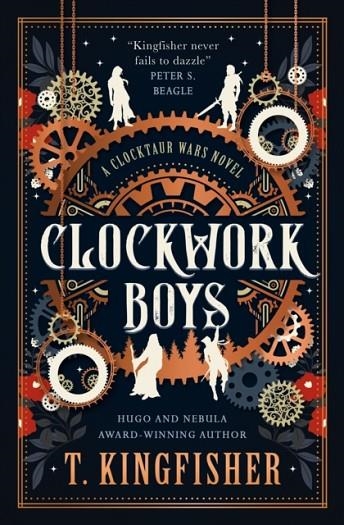 THE CLOCKTAUR WAR DUOLOGY - CLOCKWORK BOYS | 9781835413647 | T KINGFISHER