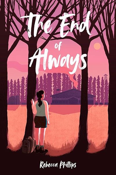 THE END OF ALWAYS | 9781772603712 | REBECCA PHILLIPS