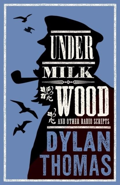 UNDER MILK WOOD AND RETURN JOURNEY | 9781847495105 | DYLAN THOMAS