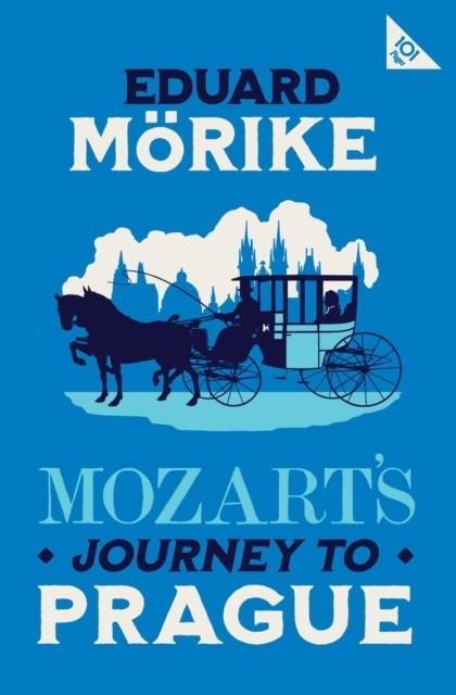 MOZART'S JOURNEY TO PRAGUE | 9781847495112 | EDUARD MORIKE