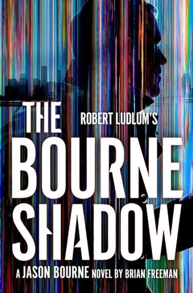 ROBERT LUDLUM'S™ THE BOURNE SHADOW | 9781035909711 | FREEMAN AND LUDLUM