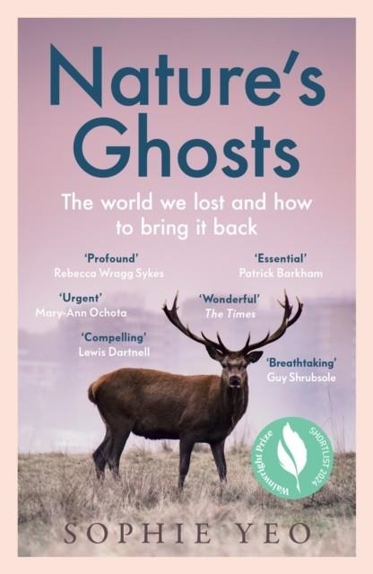 NATURE’S GHOSTS: THE WORLD WE LOST | 9780008474157 | SOPHIE YEO