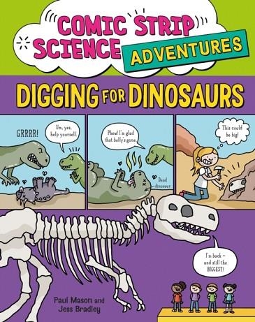 COMIC STRIP SCIENCE ADVENTURES: DIGGING FOR DINOSA | 9781526327215 | PAUL MASON