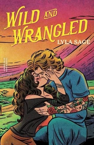 WILD AND WRANGLED | 9781529436754 | LYLA SAGE