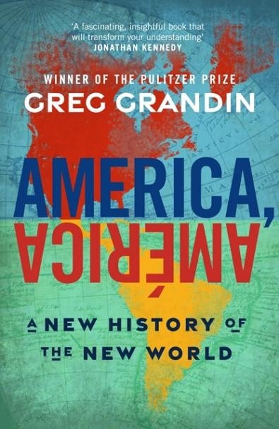 AMERICA AMERICA | 9781911709916 | GREG GRANDIN