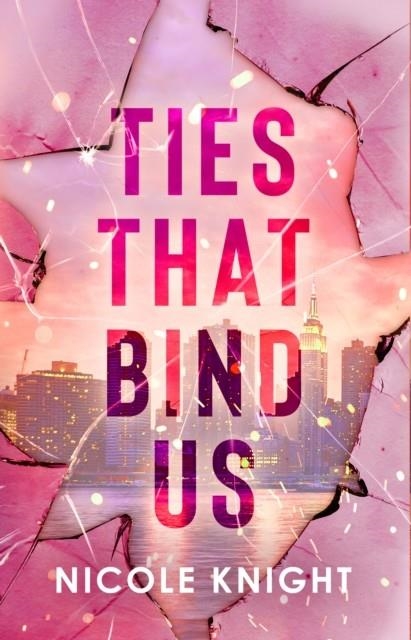 TIES THAT BIND US | 9781998341221 | NICOLE KNIGHT