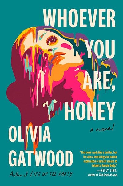 WHOEVER YOU ARE HONEY | 9780593230466 | OLIVIA GATWOOD