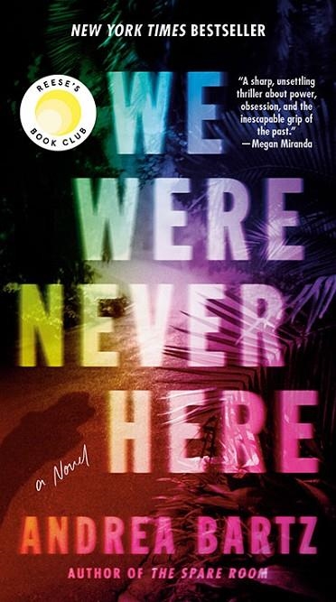 WE WERE NEVER HERE | 9780593983867 | ANDREA BARTZ