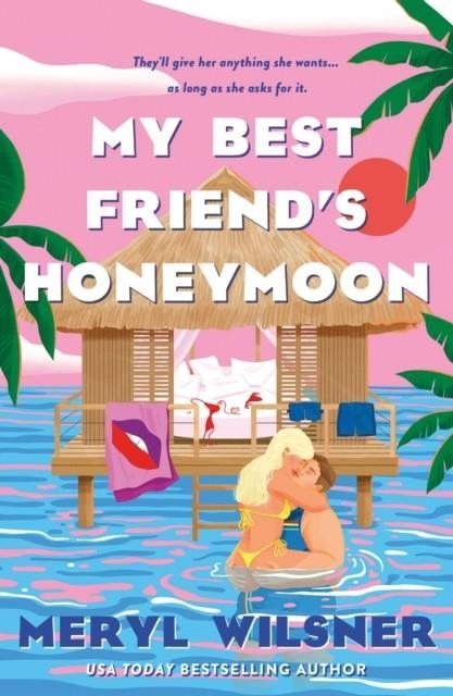 MY BEST FRIEND'S HONEYMOON | 9780349434117 | MERYL WILSNER