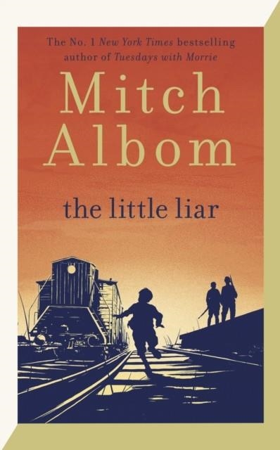 THE LITTLE LIAR | 9780751584608 | MITCH ALBOM