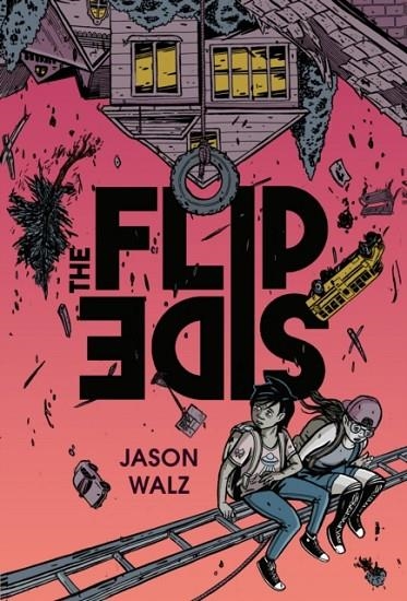 THE FLIP SIDE: A GRAPHIC NOVEL | 9780593618011 | JASON WALZ