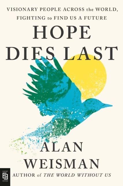 HOPE DIES LAST | 9798217047093 | ALAN WEISMAN