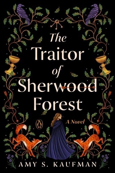 THE TRAITOR OF SHERWOOD FOREST | 9780143138129 | AMY S KAUFMAN