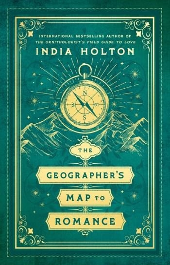 THE GEOGRAPHER'S MAP TO ROMANCE | 9780593641477 | INDIA HOLTON