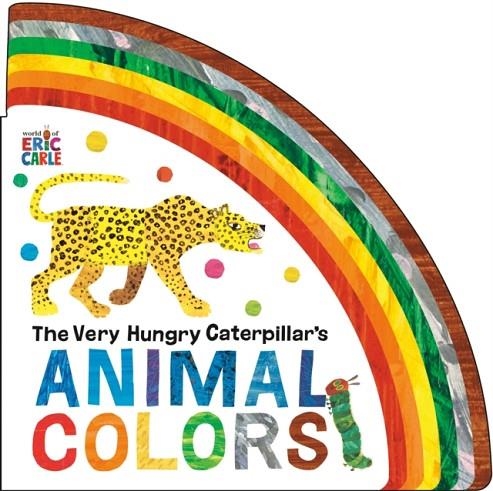 THE VERY HUNGRY CATERPILLAR'S ANIMAL COLORS | 9780593889091 | ERIC CARLE