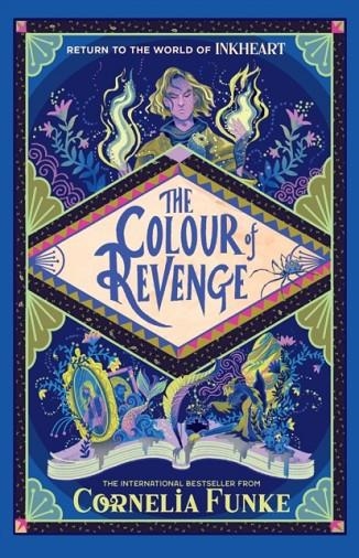 THE COLOUR OF REVENGE (INKHEART 4) | 9781915947611 | CORNELIA FUNKE