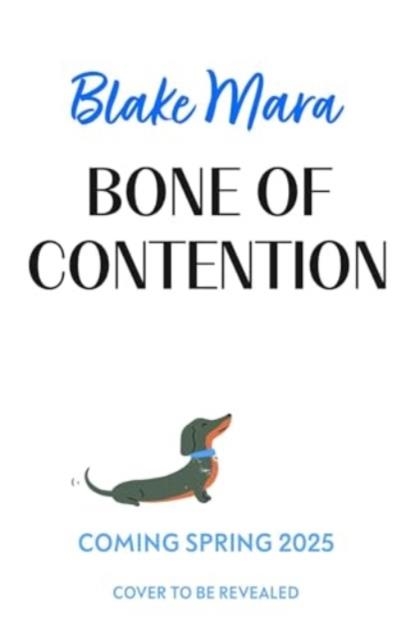 BONE OF CONTENTION (THE DOG PARK DETECTIVES 2) | 9781398524262 | BLAKE MARA